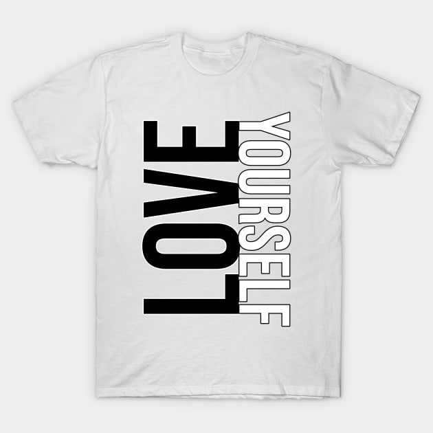 Love yourself T-Shirt by zeevana